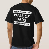 Wand an Vätern, die wir zusammenstellen, BLM-Text T-Shirt (Rückseite)