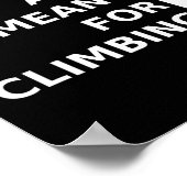 Wände sind zum Hinaufklettern da Poster (Ecke)