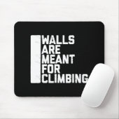 Wände sind zum Klettern geeignet Mousepad (Mit Mouse)