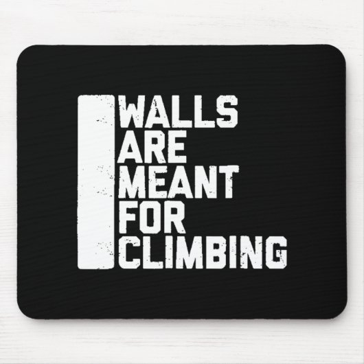 Wände sind zum Klettern geeignet Mousepad (Vorne)
