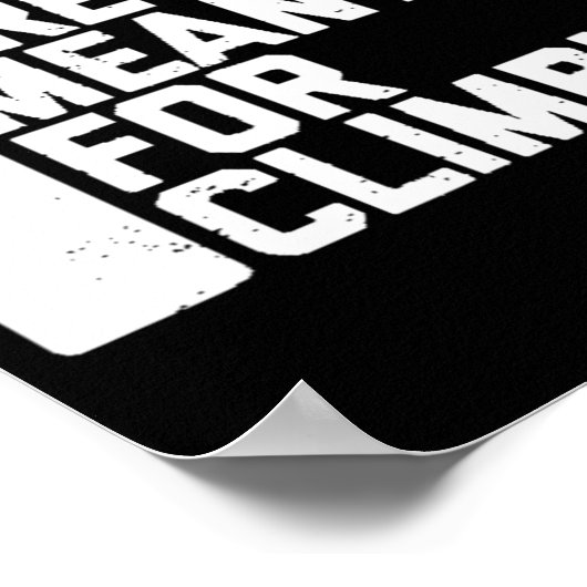 Wände sind zum Klettern geeignet Poster (Ecke)