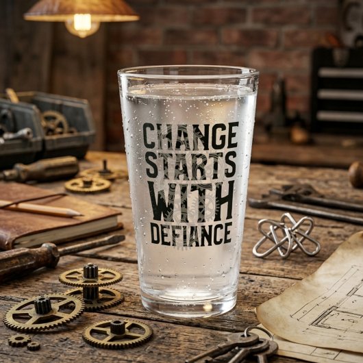 Wandel beginnt mit dem Trotz Pintglas Glas