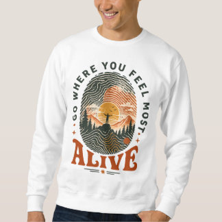 Wander-Abenteuer-Geschenk, bei dem du dich lebendi Sweatshirt