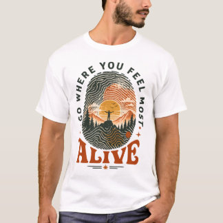 Wander-Abenteuer-Geschenk, bei dem du dich lebendi T-Shirt