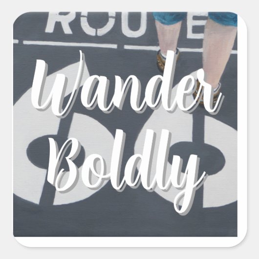 Wander Boldly Quadratischer Aufkleber (Vorderseite)