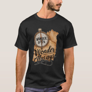 Wander oft, wundere dich immer T-Shirt