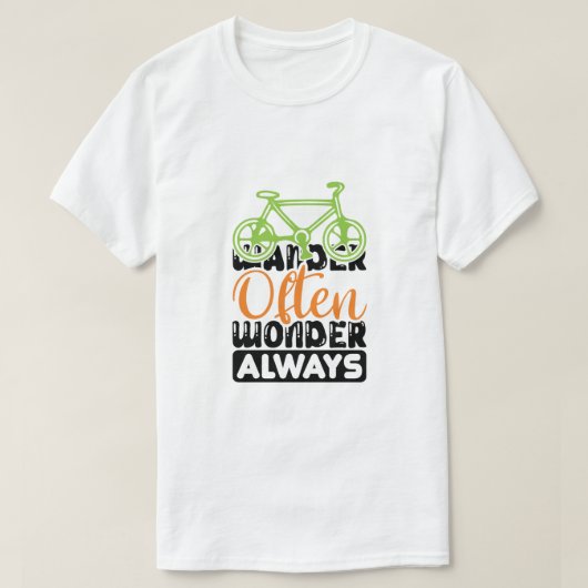 Wander oft, wundere dich immer T-Shirt (Design vorne)