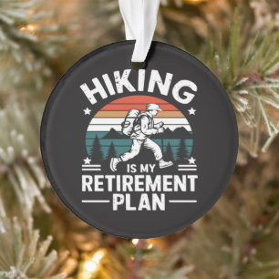 Wander-Rentnerplan Lustiger Spruch Ornament