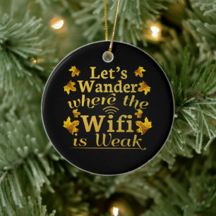 Wander wo Wifi schwach ist - Wandern Camping Keramik Ornament