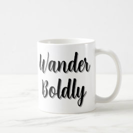 Wandere kühn kaffeetasse