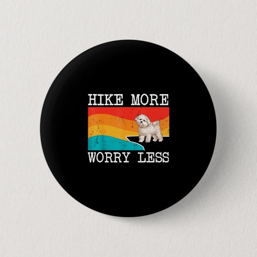 Wandere mehr, sorge dich weniger Bichons Frise Gra Button (Vorderseite)