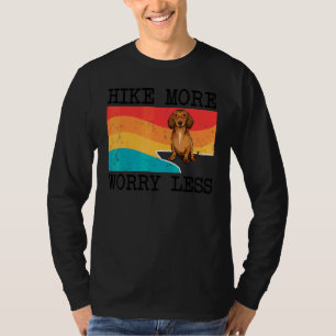 Wandere mehr, sorge dich weniger Brauner Dachshund T-Shirt