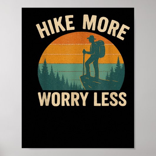 Wandere mehr, sorge dich weniger lustiger Wander- Poster (Vorne)