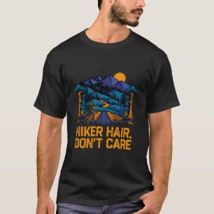 Wanderer Haar Egal Wandern Humor Trail Freundin T-Shirt