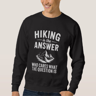 Wanderer Wanderzitat Outdoor Camping Wandern Sweatshirt