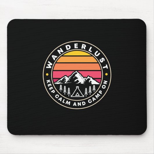 Wanderlust Behalte Ruhe und Camp auf Mousepad (Vorne)