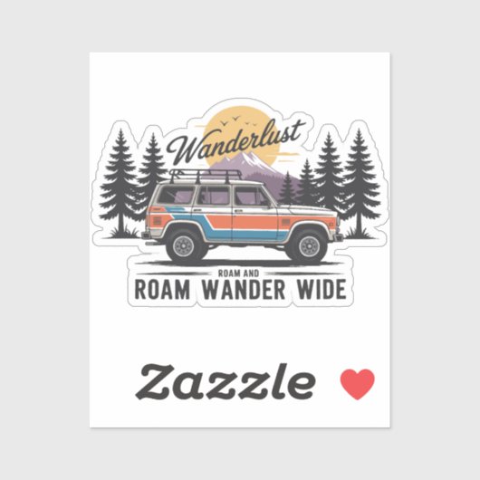 Wanderlust Camper - Roam and Roam Wander Wide Aufkleber (Blatt)