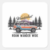 Wanderlust Camper - Roam and Roam Wander Wide Quadratischer Aufkleber (Vorderseite)