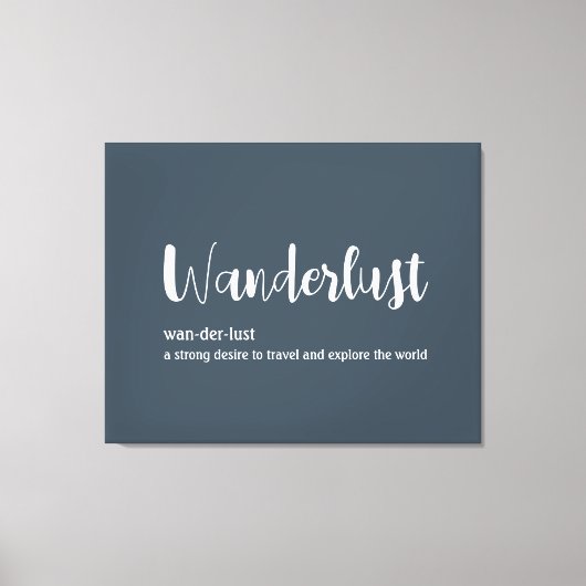 Wanderlust-Definition weiß, grau Leinwanddruck (Vorderseite)