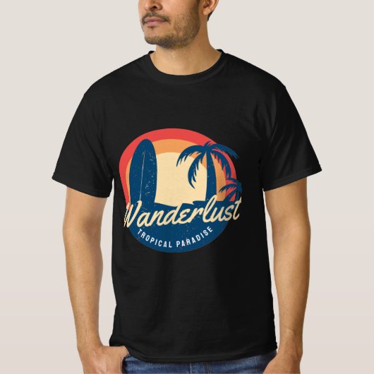 Wanderlust Tropical Paradise T-Shirt (Vorderseite)
