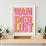 Wanderlust Typografy Wall Art Poster in Pink<br><div class="desc">Mit diesem coolen rosa Typografie-Poster mit dem Wort "Wanderlust" in fett gedruckten Buchstaben einen Raum in der Zuhause einblenden</div>