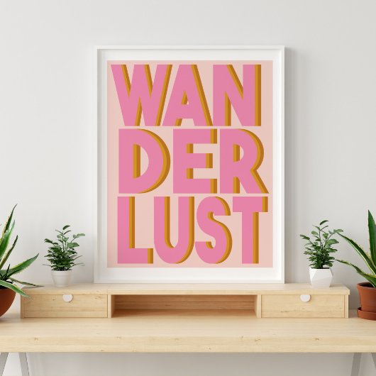 Wanderlust Typografy Wall Art Poster in Pink