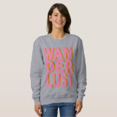 Wanderlust Typografy Wall Art Poster in Pink Sweatshirt (Vorne ganz)