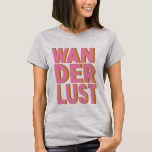 Wanderlust Typografy Wall Art Poster in Pink T-Shirt