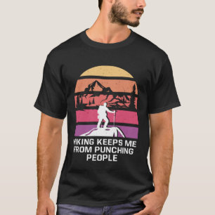 Wandern Behalte mich von der sarkastischen Wanderu T-Shirt