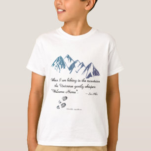 Wandern Berge Universum flüstert Willkommen Zuhaus T-Shirt