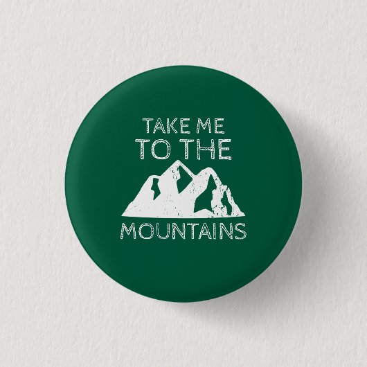 Wandern - Bring mich in die Berge Button (Vorderseite)