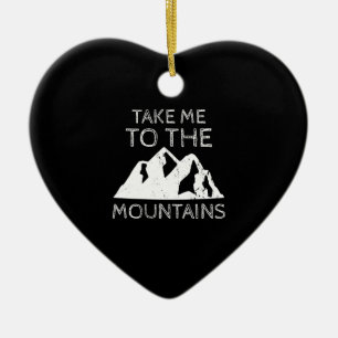 Wandern - Bring mich in die Berge Lustiges Wandern Keramik Ornament