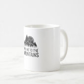 Wandern - bringen Sie mich in die Berge Kaffeetasse (VorderseiteRechts)