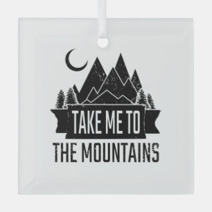 Wandern - bringen Sie mich in die Berge Ornament Aus Glas
