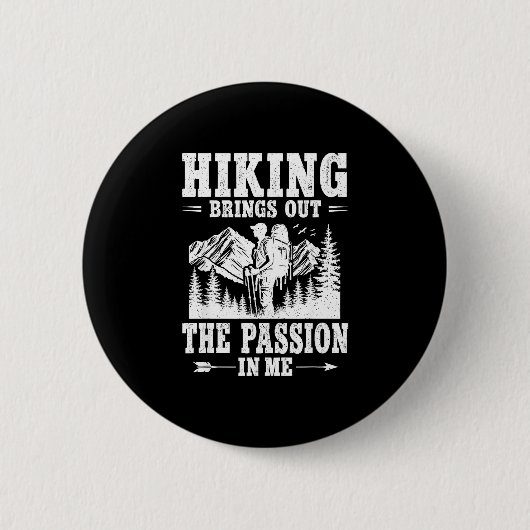Wandern bringt die Leidenschaft des Bergwanderers Button (Vorderseite)