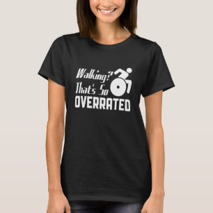 Wandern, das ist so überbewertet Handicap Amputee T-Shirt