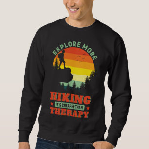 Wandern Es ist billiger als Therapie Wanderung Wan Sweatshirt