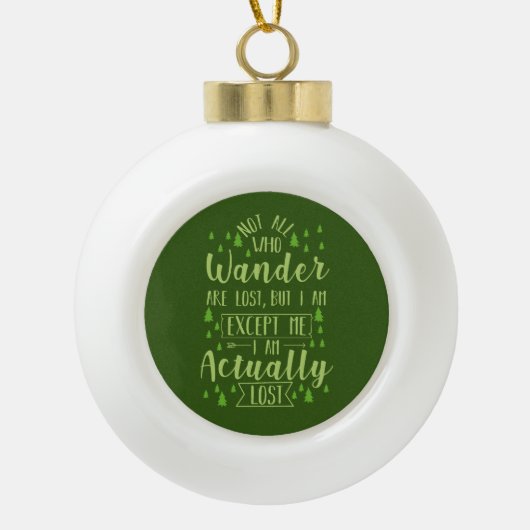 Wandern Funny Sprichwort Keramik Kugel-Ornament (Vorderseite)