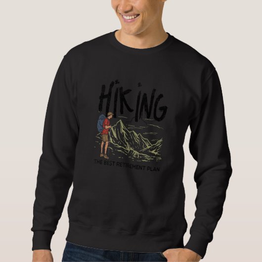 Wandern für einen Wanderer Sweatshirt (Vorderseite)