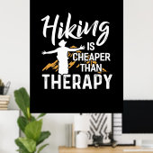 Wandern ist billiger als Therapie Poster (Heimbüro)