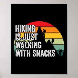 Wandern ist einfach Spazieren mit Snacks Wanderlie Poster