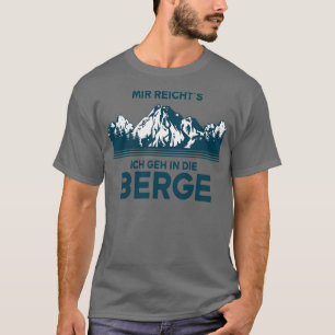 Wandern ist genug für mich, um zum Berg zu gehen T-Shirt