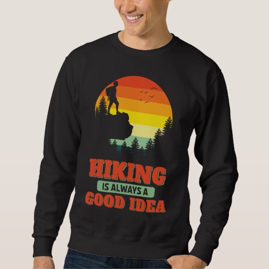 Wandern ist immer eine gute Idee für Wanderungen i Sweatshirt (Vorderseite)