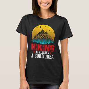 Wandern ist immer eine gute Idee im Freien Camping T-Shirt