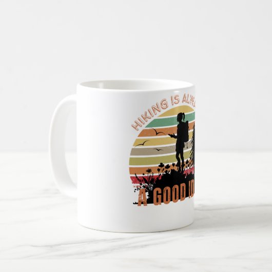 Wandern ist immer eine gute Idee, lustiges Wandern Kaffeetasse (Vorderseite Links)