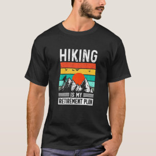 Wandern ist mein Rente-Plan-Wanderer T-Shirt