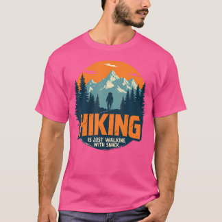 Wandern ist nur zu Fuß mit Snacks Spaß Wandern T-Shirt