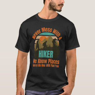 Wandern Klettern Sprichwort nie mit einem Wanderer T-Shirt