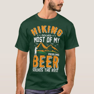 Wandern löst die meisten meiner Probleme Bier löst T-Shirt