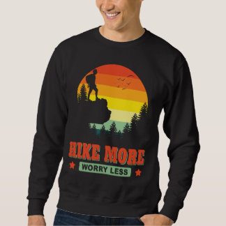 Wandern mehr Sorgen weniger Wanderung Erlebnis Out Sweatshirt
